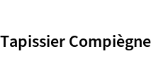 Tapissier Compiègne
